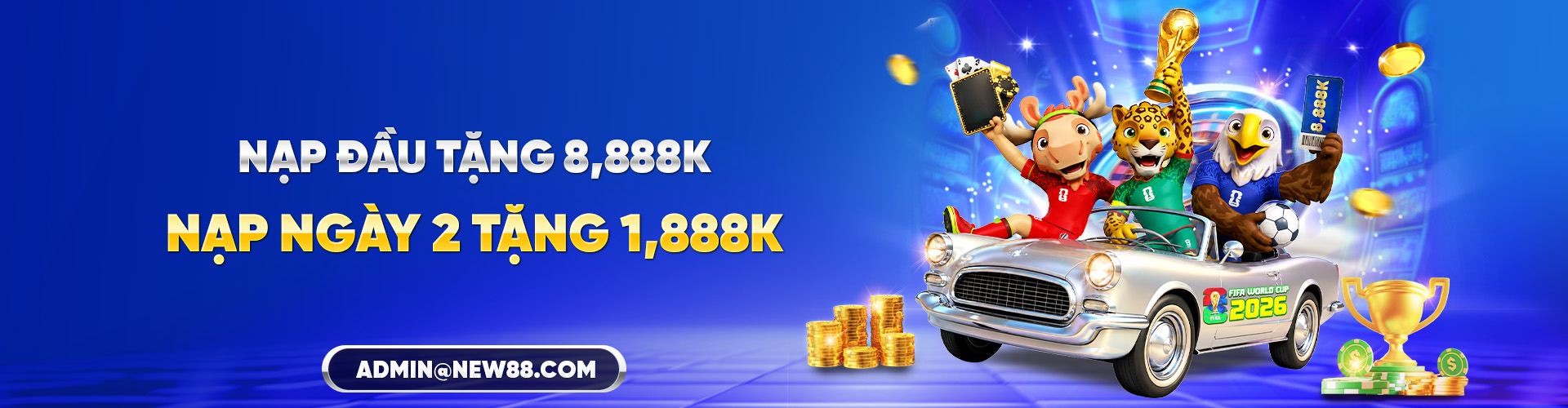 NEW88 NẠP ĐẦU TẶNG 8,888K - NẠP NGÀY 2 TẶNG 1,888K